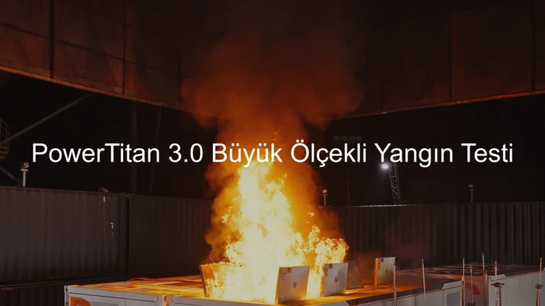 Sungrow PowerTitan 3.0 enerji depolama sistemi büyük ölçekli yangın testi